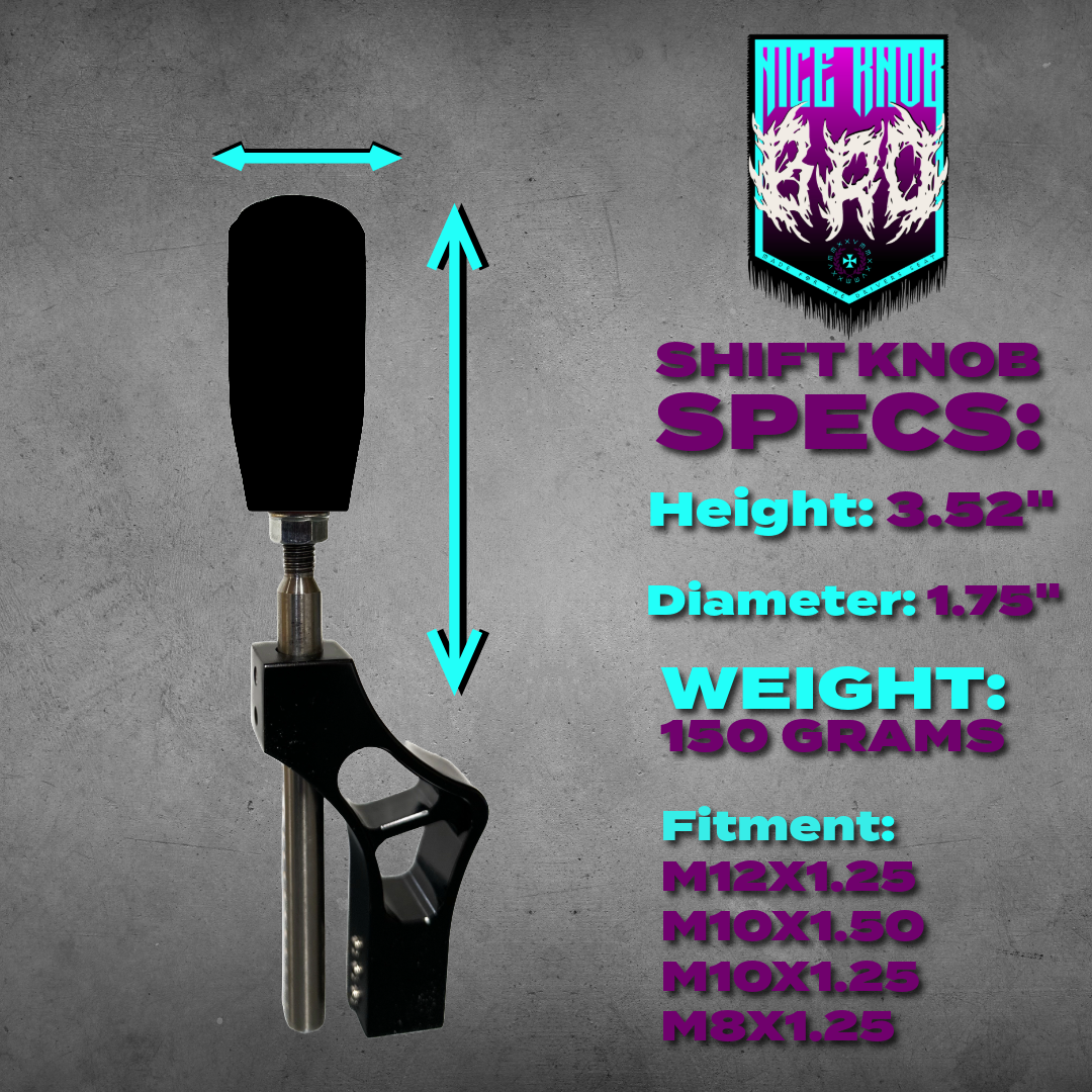 Nice Knob Bro Spec Sheet for Shift Knob Fitment. Universal sizing and weighted. 