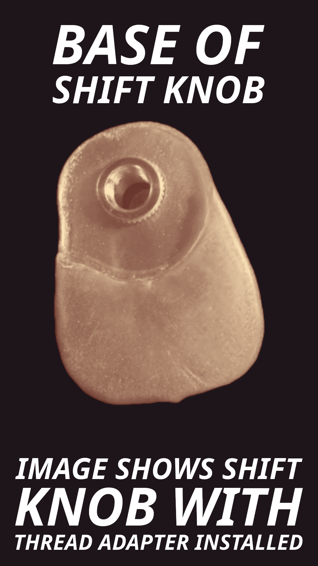 image showing base of dildo shift knob with metric threads installed